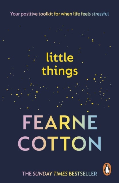 Little Things - Your positive toolkit for when life feels stressful
