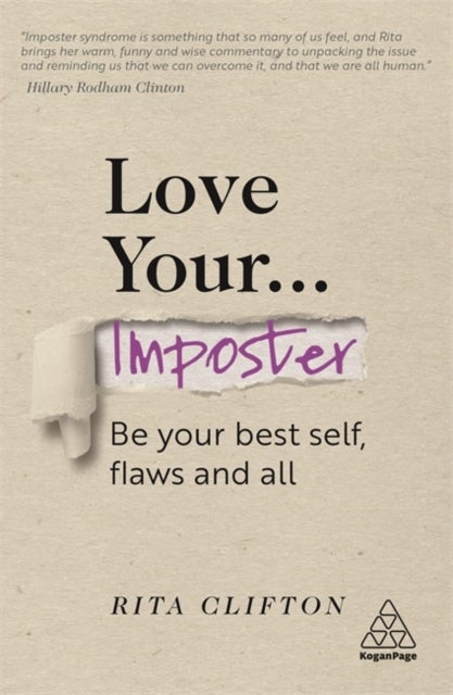 Love Your Imposter - Be Your Best Self, Flaws and All