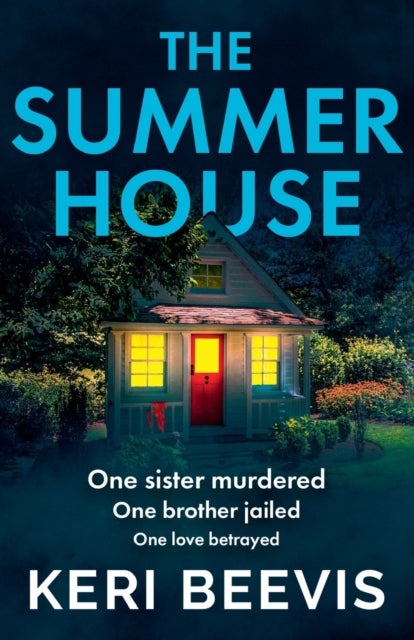 The Summer House - A highly addictive psychological thriller from TOP 10 BESTSELLER Keri Beevis