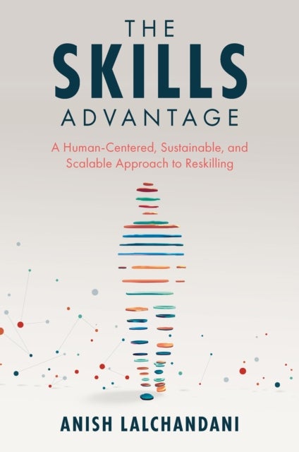 Skills Advantage - A Human-Centered, Sustainable, and Scalable Approach to Reskilling