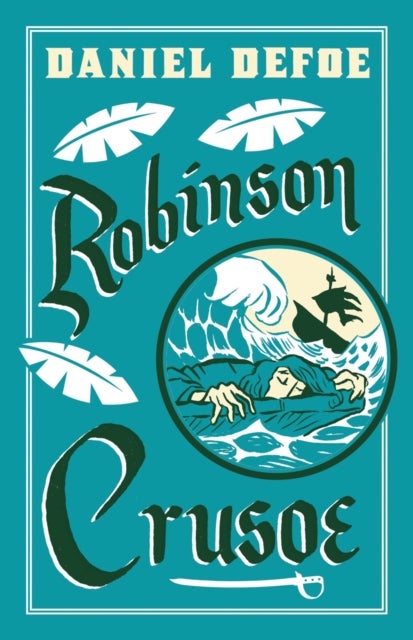 Robinson Crusoe - Illustrated by Adam Stower