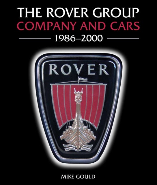 Rover Group - Company and Cars, 1986-2000