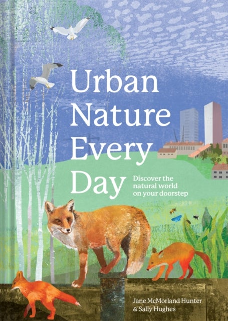 Urban Nature Every Day - Discover the natural world on your doorstep
