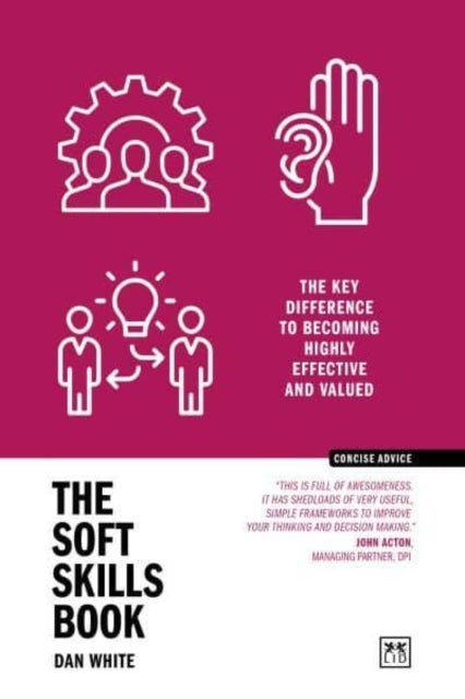 The Soft Skills Book - The key difference to becoming highly effective and valued