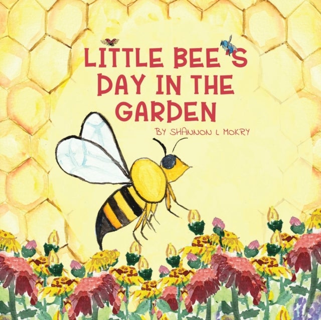 Little Bee''s Day in the Garden