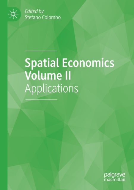 Spatial Economics Volume II - Applications