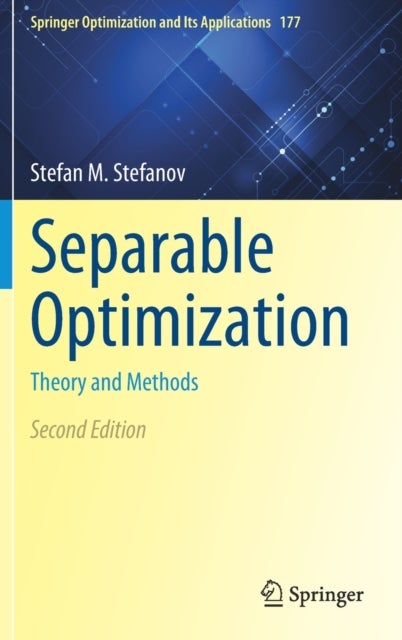 Separable Optimization - Theory and Methods