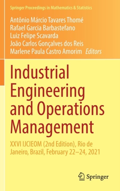 Industrial Engineering and Operations Management - XXVI IJCIEOM (2nd Edition), Rio de Janeiro, Brazil, February 22–24, 2021