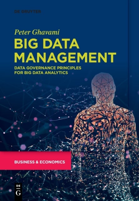 Big Data Management - Data Governance Principles for Big Data Analytics