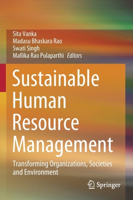 Sustainable Human Resource Management - Transforming Organizations, Societies and Environment