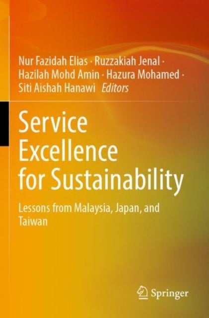 Service Excellence for Sustainability - Lessons from Malaysia, Japan, and Taiwan