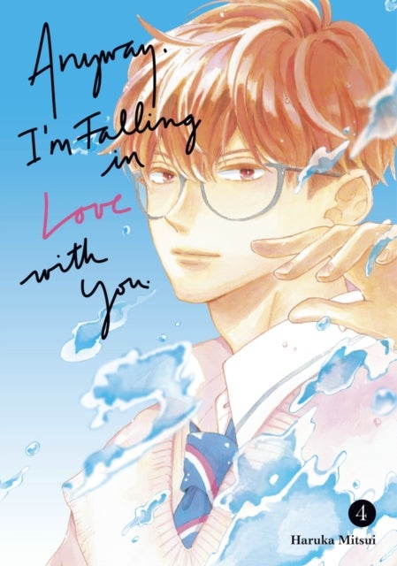 Anyway, I''m Falling In Love With You. 4