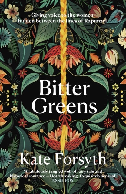 Bitter Greens - Gives a voice to the women behind the beloved fairytale Rapunzel