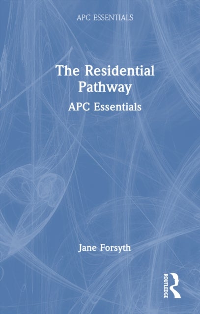 The Residential Pathway - APC Essentials