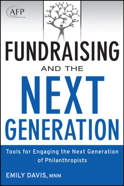 Fundraising and the Next Generation – Tools for Engaging the Next Generation of Philanthropists + Website - Tools for Engaging the Next Generation of Philanthropists