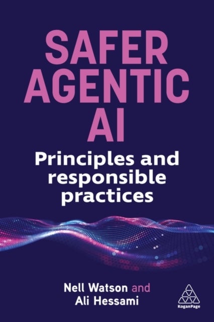 Safer Agentic AI - Principles and Responsible Practices