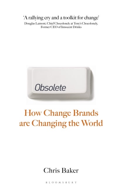 Obsolete - How change brands are changing the world