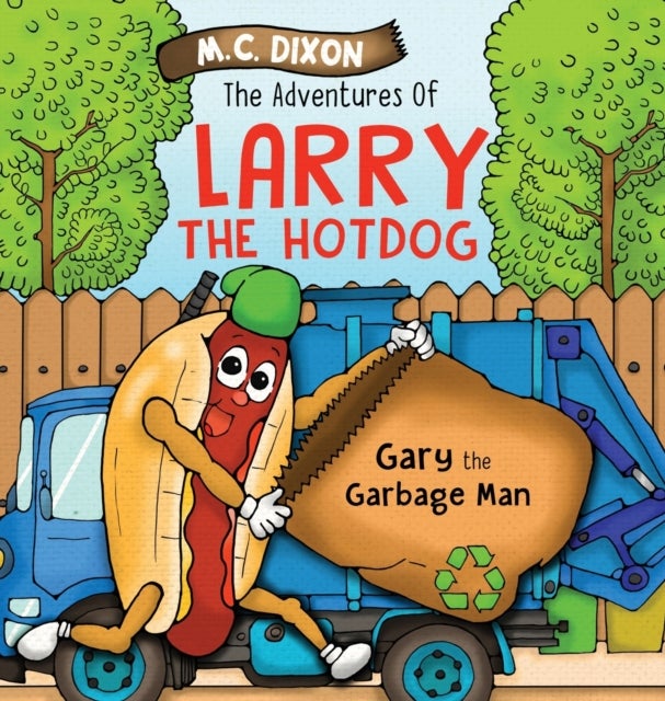 The Adventures of Larry the Hot Dog - Gary the Garbage Man
