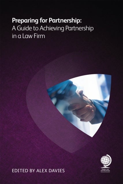 Preparing for Partnership - A Guide to Achieving Partnership in a Law Firm