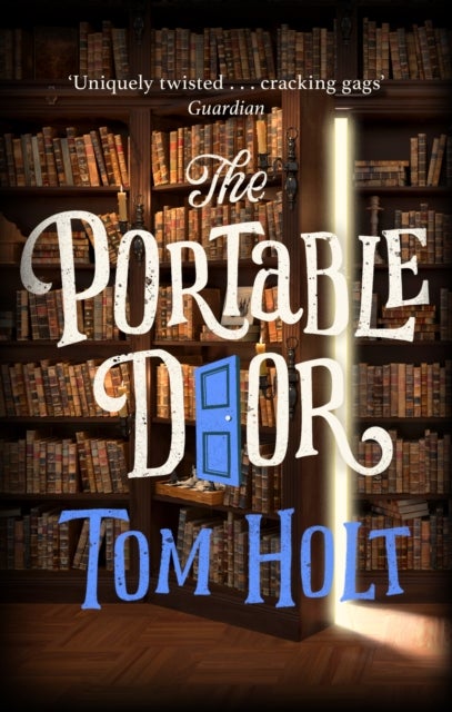The Portable Door - J.W. Wells & Co. Book 1: Now a major film