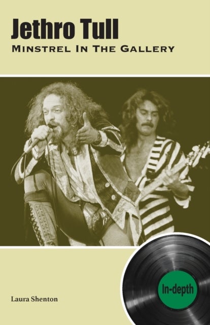 Jethro Tull Minstrel In The Gallery - In-depth