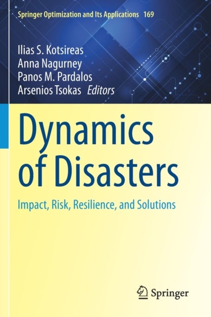 Dynamics of Disasters - Impact, Risk, Resilience, and Solutions
