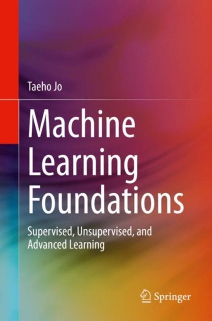 Machine Learning Foundations - Supervised, Unsupervised, and Advanced Learning