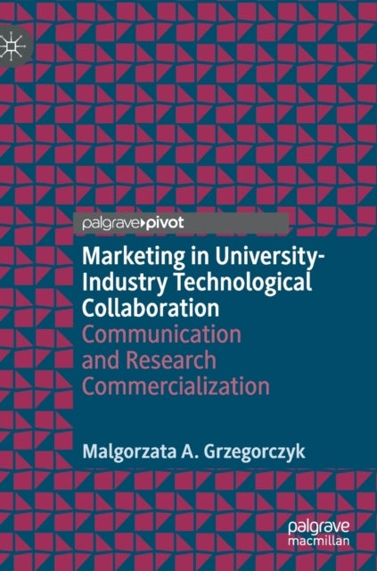 Marketing in University-Industry Technological Collaboration - Communication and Research Commercialization