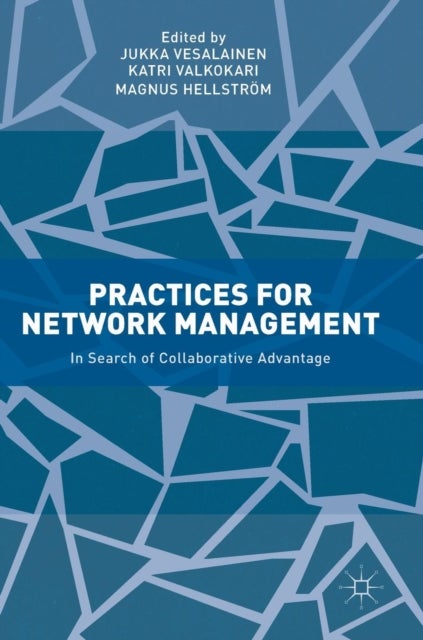 Practices for Network Management - In Search of Collaborative Advantage
