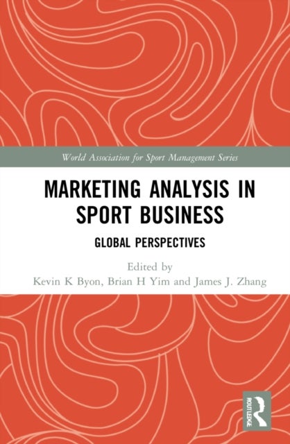 Marketing Analysis in Sport Business - Global Perspectives