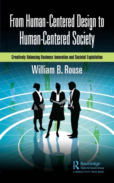From Human-Centered Design to Human-Centered Society - Creatively Balancing Business Innovation and Societal Exploitation
