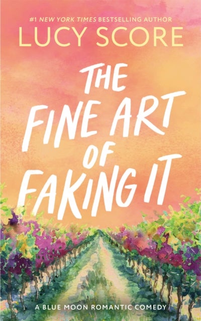 Fine Art of Faking It - A Second Chance Enemies to Lovers Small Town Romance (Blue Moon Book 6)