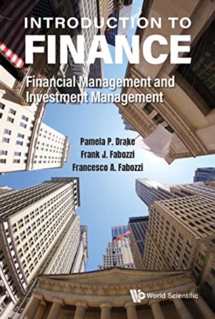 INTRODUCTION TO FINANCE: FINANCIAL MANAGEMENT AND INVESTMENT MANAGEMENT