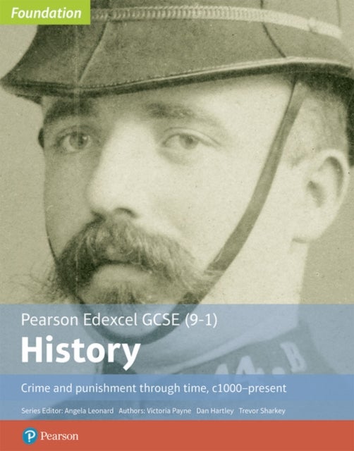 Edexcel GCSE (9-1) History Foundation Crime and punishment through time, c1000¿present Student Book