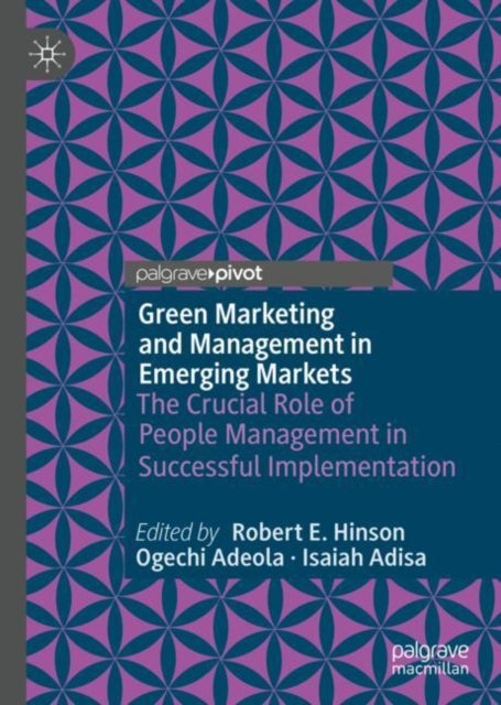 Green Marketing and Management in Emerging Markets - The Crucial Role of People Management in Successful Implementation