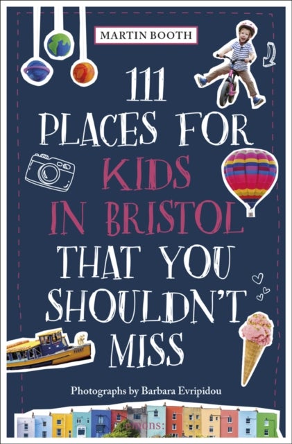 111 Places for Kids in Bristol That You Shouldn''t Miss