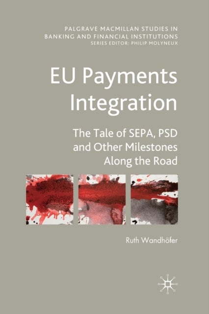 EU Payments Integration - The Tale of SEPA, PSD and Other Milestones Along the Road