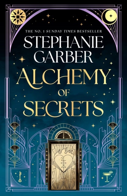 Alchemy of Secrets - The spellbinding new fantasy world from the global No. 1 bestselling author of Caraval and Once Upon a Broken Heart soon to be a major TV series
