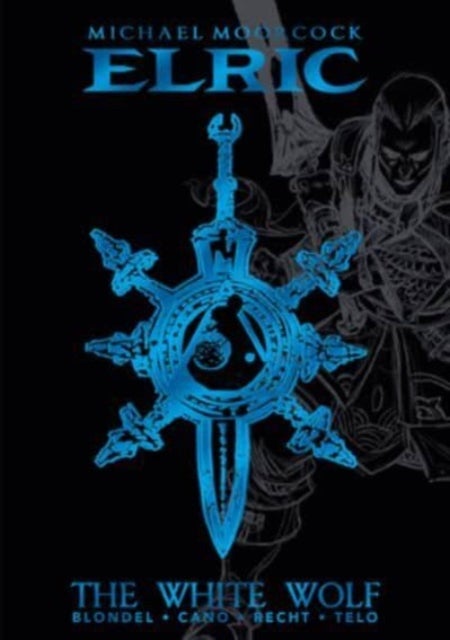 Michael Moorcock''s Elric Vol. 3: The White Wolf Deluxe Edition