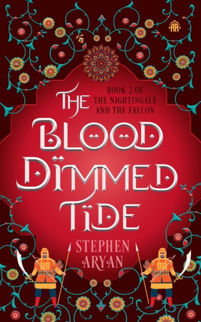 The Blood Dimmed Tide - Book II of&nbsp;The Nightingale and the Falcon