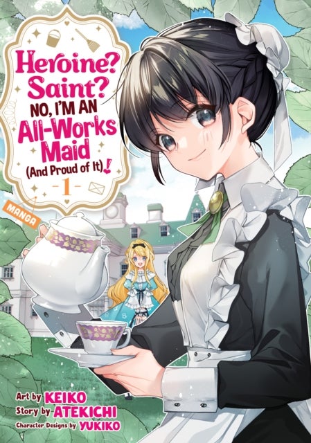 Heroine? Saint? No, I''m an All-Works Maid (And Proud of It)! (Manga) Vol. 1