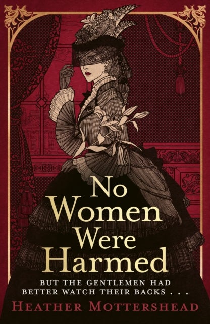 No Women Were Harmed - A darkly gothic historical fiction debut set in a Victorian asylum - but is our heroine the victim or the villain?