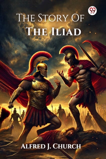 The Story Of The Iliad