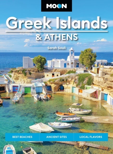 Moon Greek Islands & Athens - Best Beaches, Ancient Sites, Local Flavors
