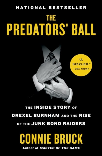 Predators' Ball - The Inside Story of Drexel Burnham and the Rise of the Junk Bond Raiders
