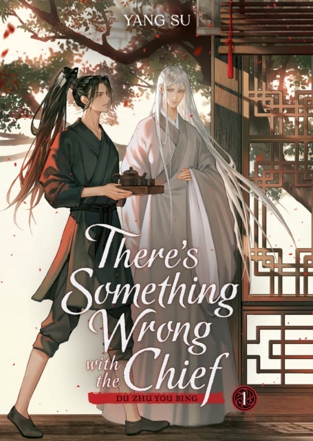 There''s Something Wrong with the Chief: Du Zhu You Bing (Novel) Vol. 1