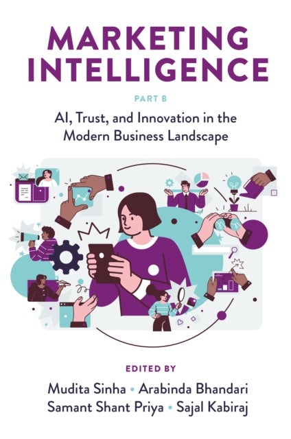 Marketing Intelligence, Part B - AI, Trust, and Innovation in the Modern Business Landscape