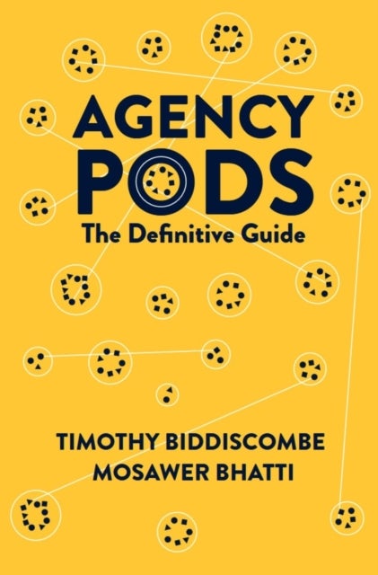 Agency Pods - The Definitive Guide