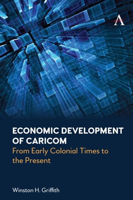 Economic Development of Caricom - From Early Colonial Times to the Present