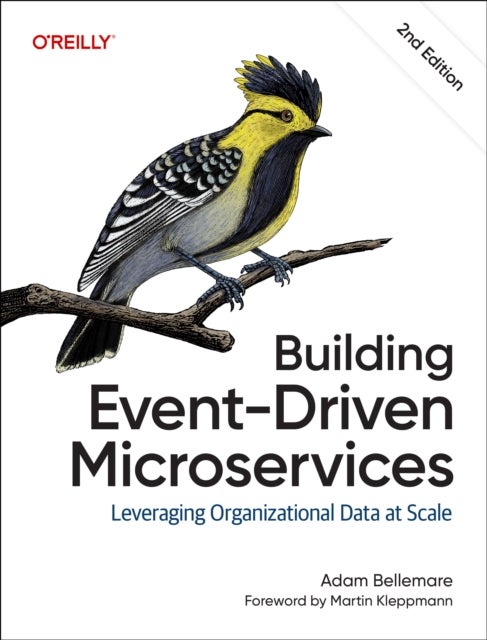Building Event-driven Microservices - Leveraging Organizational Data at Scale